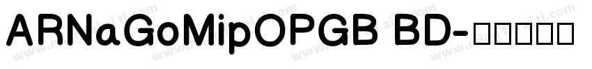 ARNaGoMipOPGB BD字体转换